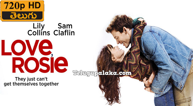 Love, Rosie (2014) Telugu Dubbed Movie Love, Rosie (2014) Telugu Dubbed Movie
