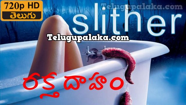 Slither (2006) Telugu Dubbed Movie Slither (2006) Telugu Dubbed Movie