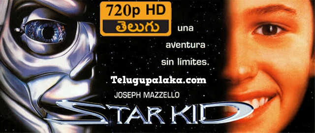 Star Kid (1997) Telugu Dubbed Movie Star Kid (1997) Telugu Dubbed Movie