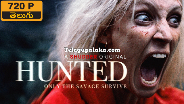 Hunted (2020) Telugu Dubbed Movie Hunted (2020) Telugu Dubbed Movie
