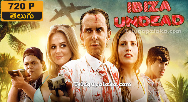 Ibiza Undead (2016) Telugu Dubbed Movie Ibiza Undead (2016) Telugu Dubbed Movie