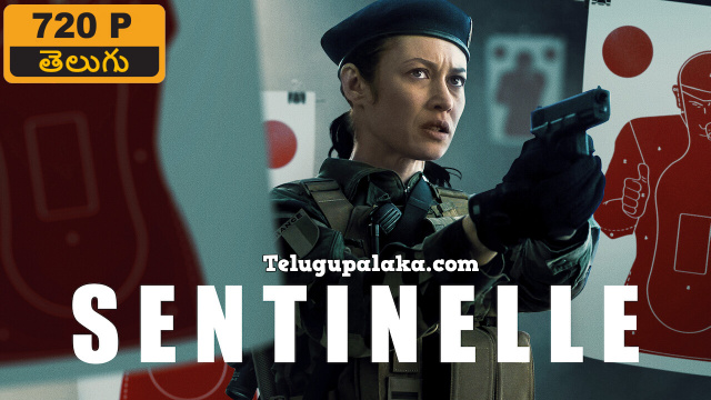 Sentinelle (2021) Telugu Dubbed Movie Sentinelle (2021) Telugu Dubbed Movie