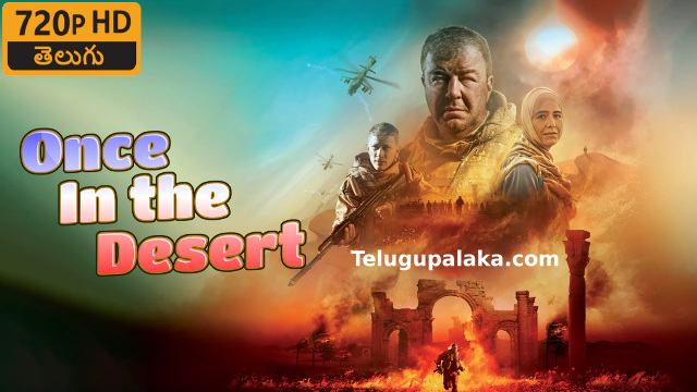 Once In the Desert (2022) Telugu Dubbed Movie Once In the Desert (2022) Telugu Dubbed Movie