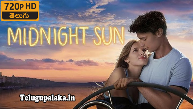 Midnight Sun (2018) Telugu Dubbed Movie Midnight Sun (2018) Telugu Dubbed Movie