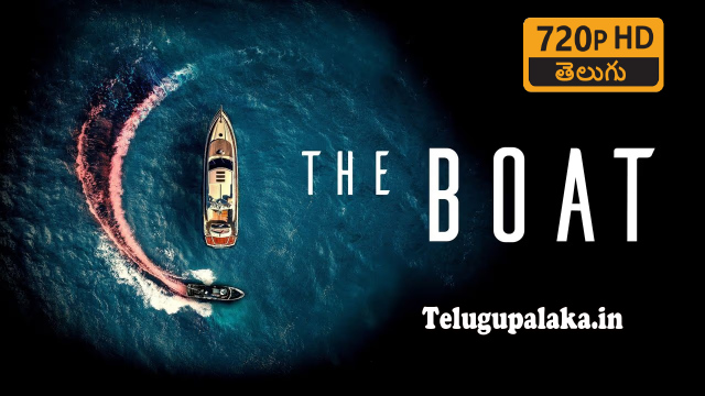 The Boat (2022) Telugu Dubbed Movie The Boat (2022) Telugu Dubbed Movie