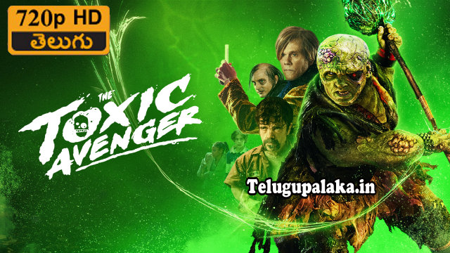 The Toxic Avenger (2023) Telugu Dubbed Movie The Toxic Avenger (2023) Telugu Dubbed Movie
